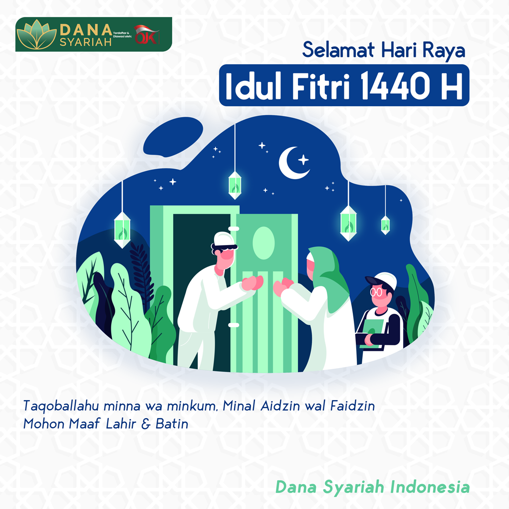 Dana Syariah Selamat Hari Raya Idul Fitri 1440 H. Mohon Maaf Lahir & Batin